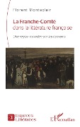 Cover-Bild zum Titel 'La Franche-Comté dans la littérature française' von 'Montaclair'