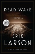 Cover-Bild zum Titel 'Dead Wake' von 'Erik Larson'