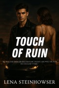Cover-Bild zum Titel 'Touch of Ruin' von 'Lena Steinhowser'