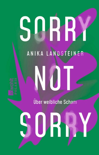 Sorry not sorry - Anika Landsteiner