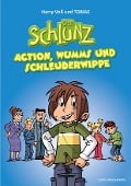 Der Schlunz - Action, Wumms und Schleuderwippe - Harry Voß