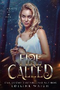 Fire Called (Ember & Ash, #1) - Edeline Wrigh
