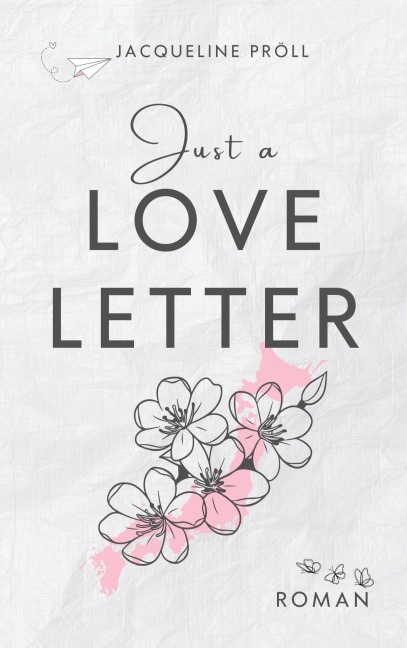 Just a Love Letter - Jacqueline Pröll