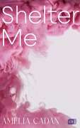 Cover-Bild zum Titel 'Shelter Me' von 'Amelia Cadan'
