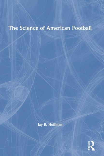 The Science of American Football - Jay Hoffman