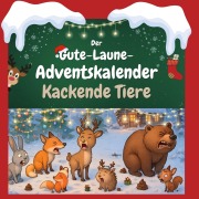 Cover-Bild zum Titel 'Der Gute-Laune-Adventskalender Kackende Tiere' von 'Emilia Lehmann'