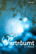 Cover-Bild zum Titel 'Verträumt' von 'S. T. Kranz'