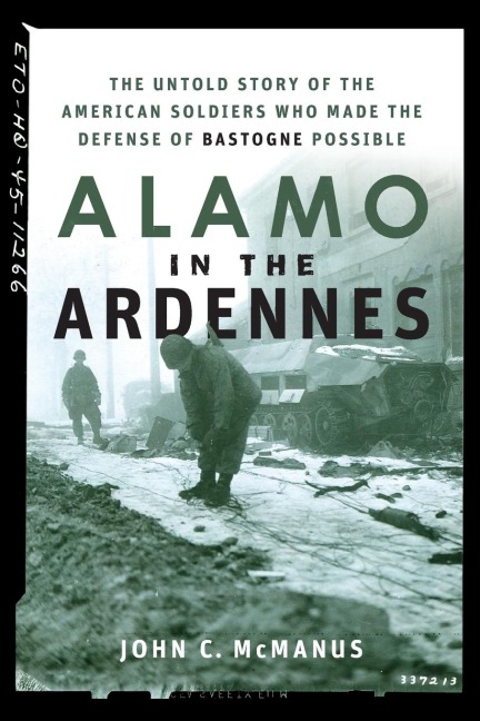 Alamo in the Ardennes - John C McManus