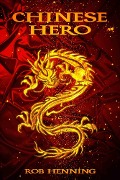 Cover-Bild zum Titel 'Ultimate Fantasy: Chinese Hero' von 'Robert Henning'