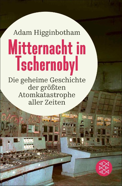 Mitternacht in Tschernobyl - Adam Higginbotham