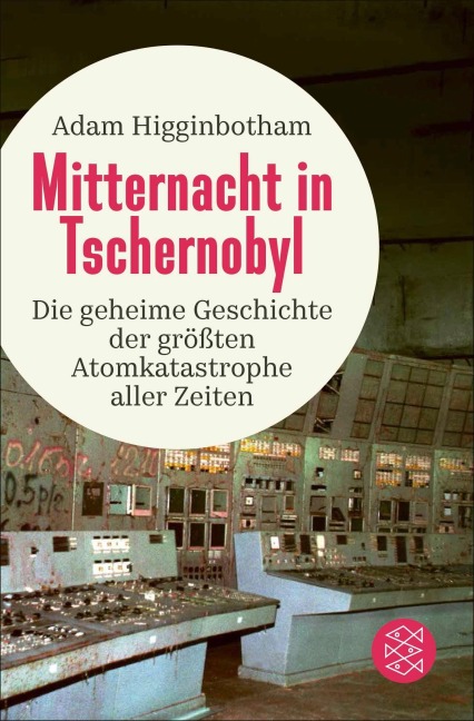 Mitternacht in Tschernobyl - Adam Higginbotham
