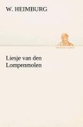 Cover-Bild zum Titel 'Liesje van den Lompenmolen' von 'W. Heimburg'