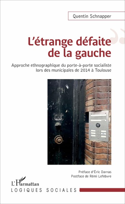 L'étrange défaite de la gauche - Quentin Schnapper