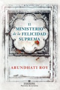 Cover-Bild zum Titel 'Ministerio de la Felicidad Suprema, El' von 'Arundhati Roy'