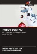 Cover-Bild zum Titel 'ROBOT DENTALI' von 'Hajira Sahal Sultan, Mahima Tilakchand'
