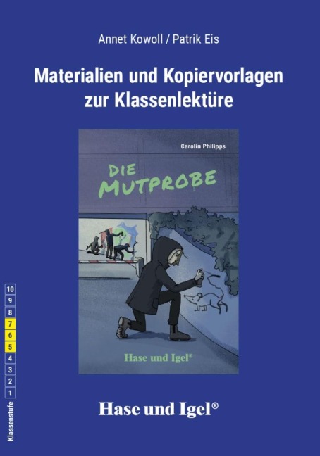 Die Mutprobe. Begleitmaterial - Annet Kowoll, Patrick Eis