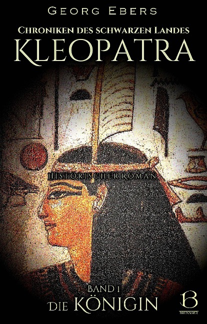 Kleopatra. Historischer Roman. Band 1 - Georg Ebers