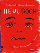 Cover-Bild zum Titel 'Heul doch' von 'Frauke Angel'