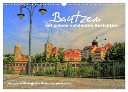 Cover-Bild zum Titel 'Bautzen mit seinen schönsten Ansichten (Wandkalender 2026 DIN A3 quer), CALVENDO Monatskalender' von 'René Döring Hauptstadtfotografix'