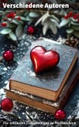 Cover-Bild zum Titel 'Die schönsten Liebesromane zu Weihnachten' von 'Johann Wolfgang von Goethe, Emily Brontë, Victor Hugo, Jane Austen, Guy de Maupassant'