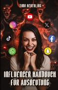 Cover-Bild zum Titel 'Influencer Handbuch für Ausbeutung' von 'Timo Heberling'