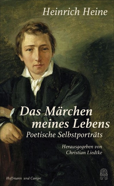 "Das Märchen meines Lebens" - Heinrich Heine