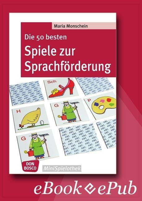 Die 50 besten Spiele zur Sprachförderung - eBook - Maria Monschein