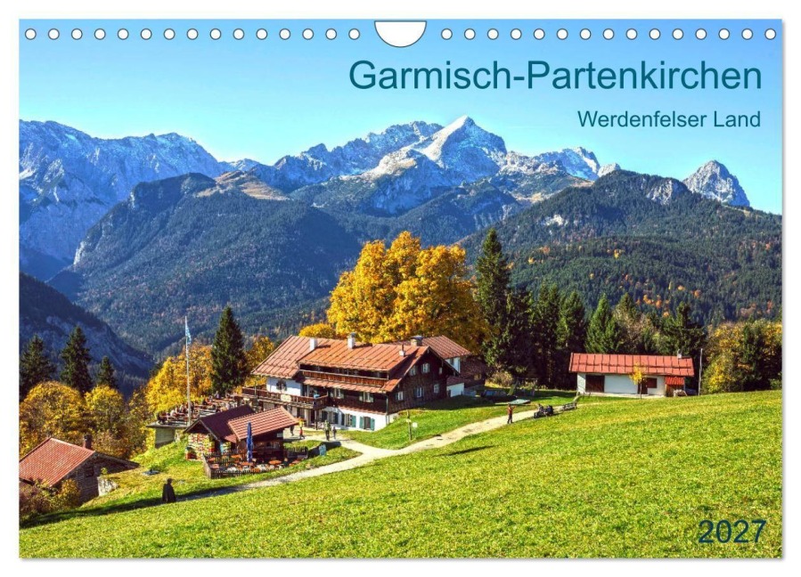 Garmisch-Partenkirchen Werdenfelser Land (Wandkalender 2027 DIN A4 quer), CALVENDO Monatskalender - Prime Selection