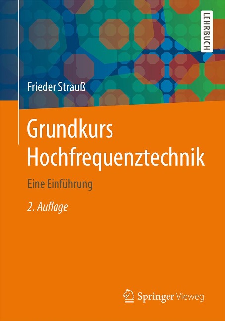 Grundkurs Hochfrequenztechnik - Frieder Strauß