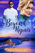 Beyond Repair (Romance in the Rockies, #3) - Rose Fresquez