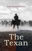 The Texan - Joseph Alexander Altsheler