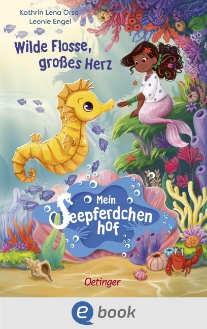 Mein Seepferdchenhof 1. Wilde Flosse, großes Herz - Kathrin Lena Orso