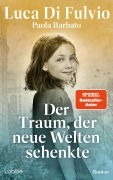 Cover-Bild zum Titel 'Der Traum, der neue Welten schenkte' von 'Luca Di Fulvio'