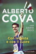 Cover-Bild zum Titel 'Con la testa e con il cuore' von 'Alberto Cova'
