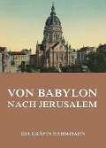 Von Babylon nach Jersusalem - Ida Gräfin Hahn-Hahn