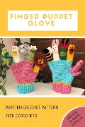 Cover-Bild zum Titel 'Finger Puppet Glove - Written Crochet Pattern' von 'Teenie Crochets'