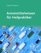Cover-Bild zum Titel 'Arzneimittelwissen für Heilpraktiker' von 'Margret Wenigmann'