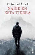 Cover-Bild zum Titel 'Nadie en esta tierra' von 'Victor del Arbol'