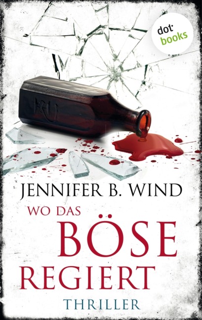 Wo das Böse regiert - Jennifer B. Wind