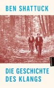 Cover-Bild zum Titel 'Die Geschichte des Klangs' von 'Ben Shattuck'
