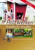 HolzWerken - Projekte für draußen - 