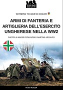 Cover-Bild zum Titel 'Armi di fanteria e artiglieria dell'esercito ungherese nella WW2' von 'Péter Mujzer'
