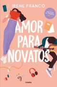 Cover-Bild zum Titel 'Amor Para Novatos / Love for Beginners' von 'Irene Franco'