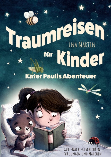 Kater Paulis Abenteuer - Traumreisen für Kinder - Ina Martin