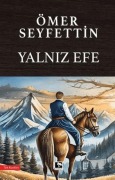 Cover-Bild zum Titel 'Yalniz Efe' von 'Ömer Seyfettin'