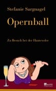 Cover-Bild zum Titel 'Opernball' von 'Stefanie Sargnagel'