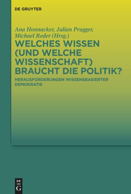 Welches Wissen (und welche Wissenschaft) braucht die Politik? - 