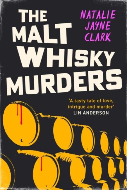 The Malt Whisky Murders - Natalie Jayne Clark