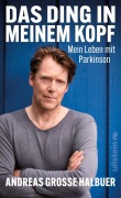 Cover-Bild zum Titel 'Das Ding in meinem Kopf' von 'Andreas Große Halbuer'