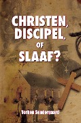 Cover-Bild zum Titel 'Christen, Discipel or Slaaf?' von 'Torben Sondergaard'